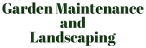 Garden Maintenance and Landscaping