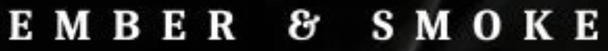 Ember & Smoke