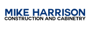 Mike Harrison Construction and Cabinetry