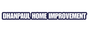 Dhanpaul Home Improvement