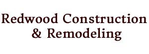 Redwood Construction & Remodeling