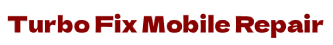 Turbo Fix Mobile Repair