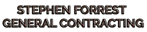 Stephen Forrest General Contracting