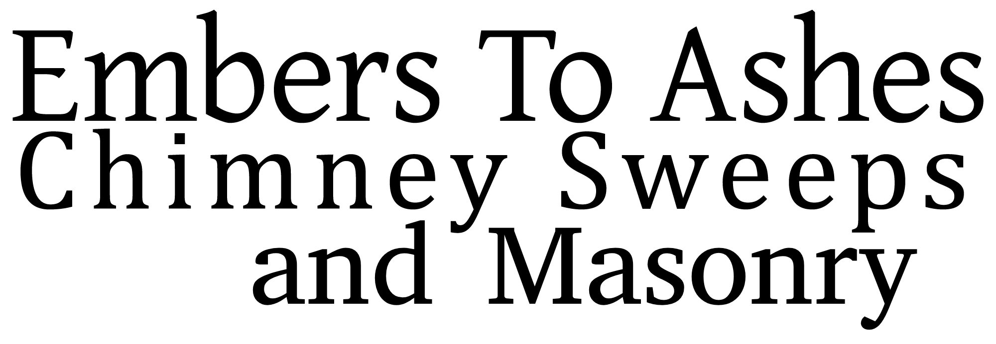 Embers To Ashes Chimney Sweeps and Masonry