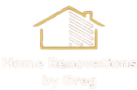 Home Renovations By Greg & Ashley
