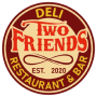 Two Friends Deli Restaurant & Bar