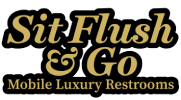 Sit Flush & Go Mobile Luxury Restrooms 