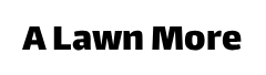A Lawn More 