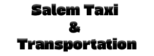 Salem Taxi & Transportation