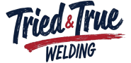 Tried & True Welding 