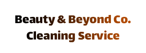 Beauty & Beyond Co. Cleaning Service