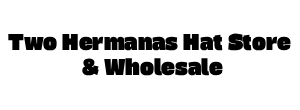 Two Hermanas Hat Store & Wholesale