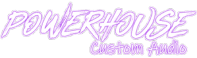Powerhouse Custom Audio