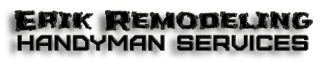 Erik Remodeling Handyman Services