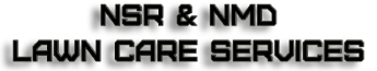 NSR & NMD Lawn Care Services