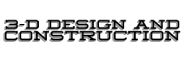 3-D Design and Construction