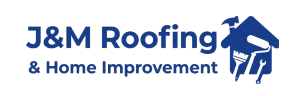 J&M Roofing & Home Improvements