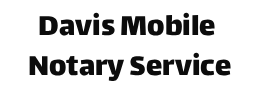 Davis Mobile Notary Service