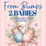From Bumps 2 Babies
