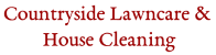 Countryside Lawncare & House Cleaning