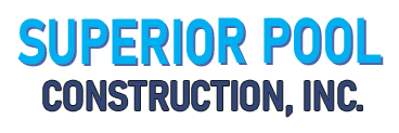 Superior Pool Construction, Inc.