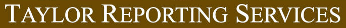 Taylor Reporting Services, Inc.