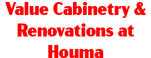 Value Cabinetry & Renovations at Houma