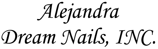 Alejandra Dream Nails, INC.